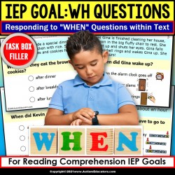 WH Questions for Reading Comprehension Reading Passages WHEN | TASK BOX FILLER